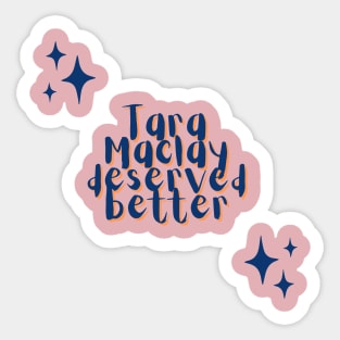 Buffy “Tara Maclay deserved better” quote blue Sticker